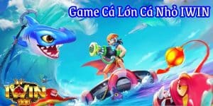 game cá lớn cá nhỏ IWIN