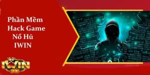 phần mềm hack game nổ hũ iwin