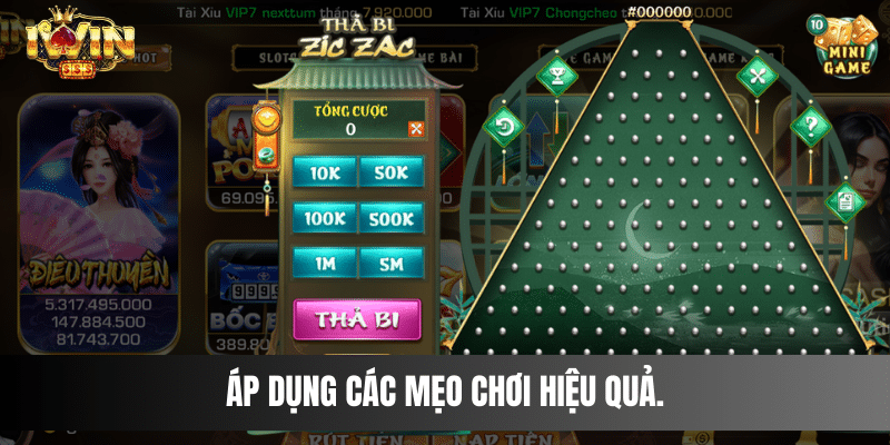 Áp dụng các mẹo chơi hiệu quả.