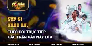 Cúp C1 Châu Âu Trực Tiếp