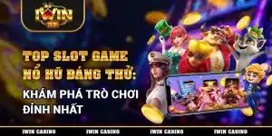 Top slot game nổ hũ hay