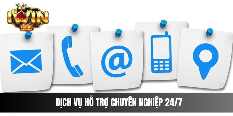 Dịch vụ hỗ trợ chuyên nghiệp 24/7 vô cùng tân tâm