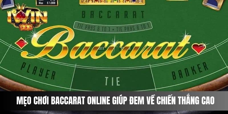 Mẹo chơi Baccarat online giúp đem về chiến thắng cao 