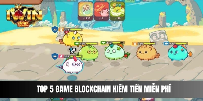 Top 5 game blockchain kiếm tiền miễn phí